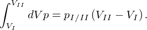 ∫ VII
     dV p = pI∕II (VII − VI).
 VI
